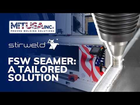 Friction Stir Welding Machine for Tank | MITUSA & Stirweld