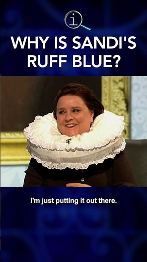 Why is Sandi's ruff blue? #QI