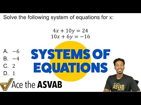 ASVAB Math Knowledge - How to Solve Harder Systems of Equations (Walk-through Solution)