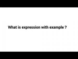 What is expression with example ?