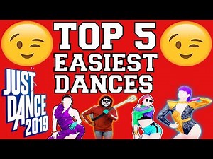 Top 5 Easiest Dances on Just Dance 2019!