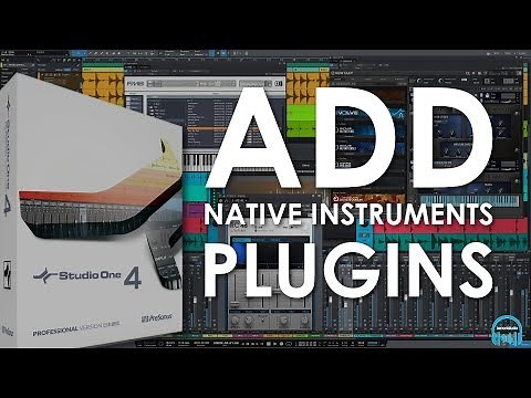 Studio One 4 Professional - How To Add Native Instruments Plugins