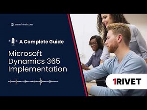 A Complete Guide to Microsoft Dynamics 365 Implementation