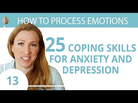Coping Skills for Anxiety or Depression 13/30 How to Process Emotions