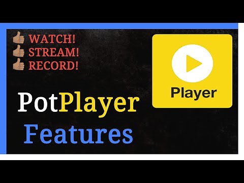 Potplayer for Windows - Features and Review