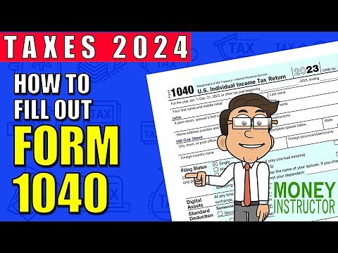 How to Fill Out Form 1040 for 2023 | Taxes 2024 | Money Instructor