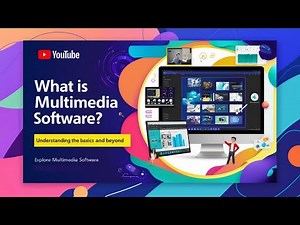 What is Multimedia Software? Understanding the Basics and Beyond | Exploring Multimedia Software