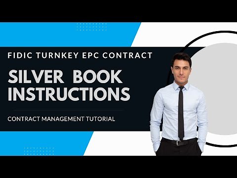 Tutorial FIDIC Contract Management | INSTRUCTIONS | FIDIC Silver Book turnkey EPC
