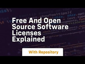 Free and open source software licenses explained