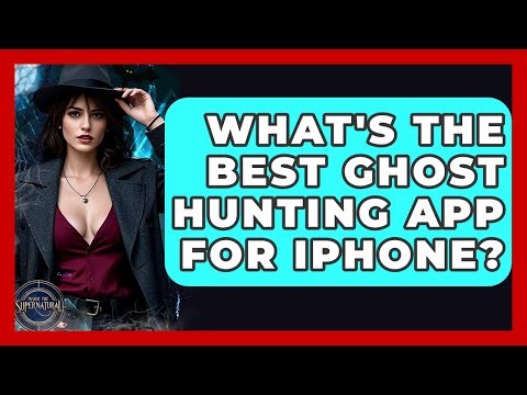 What's The Best Ghost Hunting App For IPhone? - Inside the Supernatural