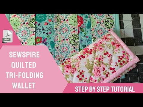 Sewspire Quilted Tri-folding Wallet - Beginner friendly sewing tutorial w step by step instructions!