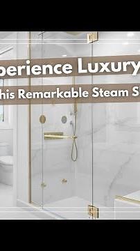 Experience Luxury: A Tour of this Remarkable Steam Shower Design