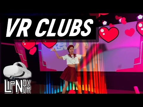 Let's go Clubbing with Oculus Quest and SideQuest!
