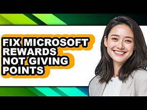 How to Fix Microsoft Rewards Not Giving Points - Easy Guide