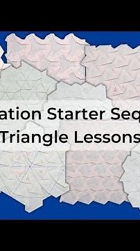 Tessellation Starter Sequence: Triangle Lessons