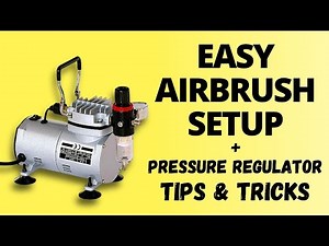Easy Airbrush Setup: The BEST way to install a pressure regulator with quick-release valves!