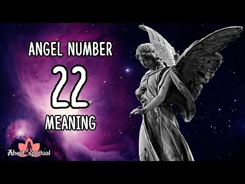 Angel Number 22 Meaning: Are You Seeing Number 22? ⭐️