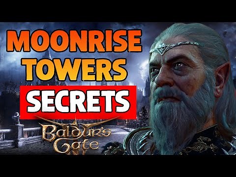 All Secrets Of Moonrise Towers (Ketheric Thorm) - Baldur's Gate 3