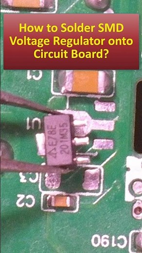 How to Solder SMD Voltage Regulator onto Circuit Board?
