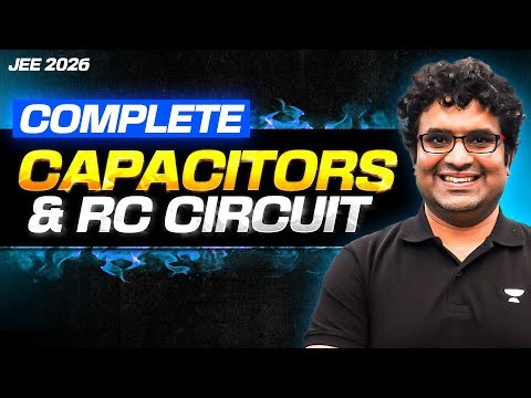 JEE 2026: Complete Capacitor & RC Circuit in One Shot | WAR Series