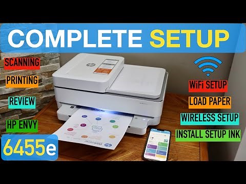 HP Envy 6455e Setup, Complete Setup, Install Ink, Load Paper, WiFi Setup, Scanning & Printing Review