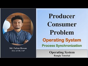 Producer Consumer Problem | Process Synchronization | operating system | Bangla Tutorial