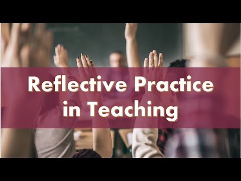 REFLECTIVE PRACTICE FOR TEACHERS - Improving your own teaching techniques and learning. Benefits