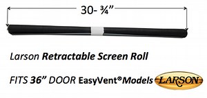 Fits 36" EasyVent®/346 Models - Full View Retractable Screen Roll (Tube Length 30-3/4'')
