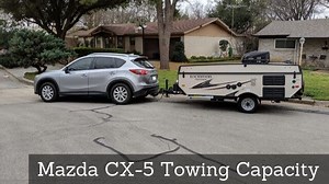 2021-2013 Mazda CX-5 Towing Capacity Resource Guide