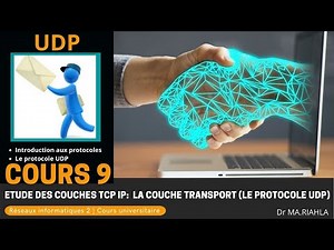 Cours N°9 réseaux 2| TCP IP: La Couche Transport (Le protocole UDP) | Riahla