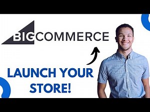 How to Create and Launch Bigcommerce Store (Full Guide)