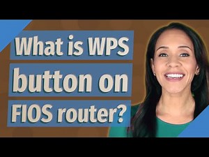 What is WPS button on FIOS router?