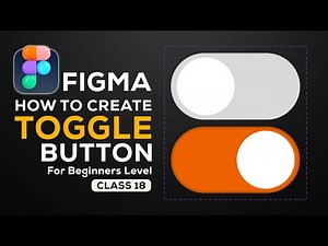 How To Create Toggle Switch Button On Figma Class 18