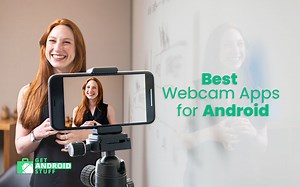 10 Best webcam apps for android - works with PC / Mac | Get Android Stuff