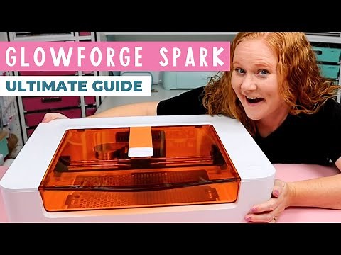 Glowforge Spark: Your Ultimate Guide to this Craft Laser