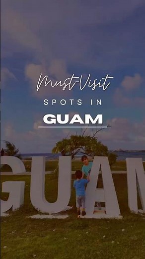 Guam: Must-Visit Places