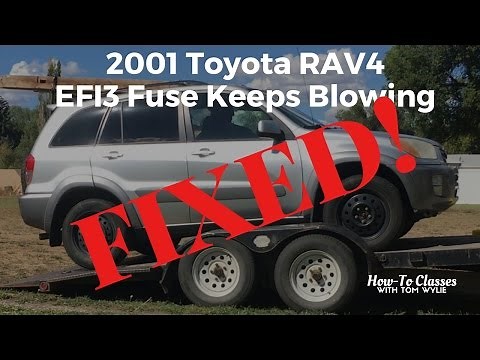 2001 Toyota RAV4 EFI3 Fuse Keeps Blowing: FIXED!