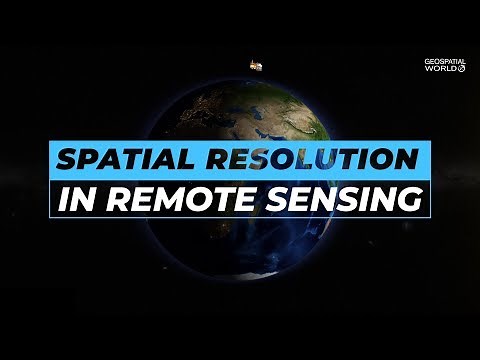 What is Spatial Resolution in Remote Sensing?