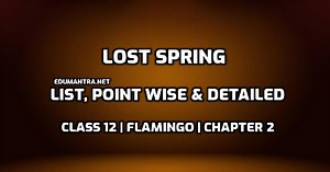 Lost Spring Theme | Class 12 | Flamingo | Point wise | Deep Analysis