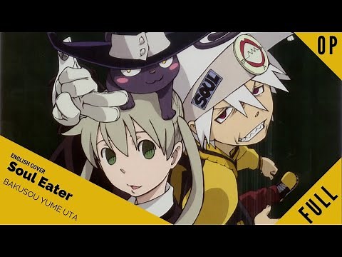 「English Dub」 Soul Eater ED 3 "Bakusou Yume Uta" 【Sam Luff】 - Studio Yuraki