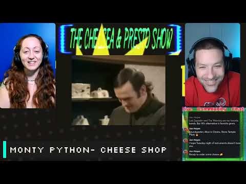 Monty Python- Cheese Shop [REACTION] THE CHELSEA & PRESTO SHOW