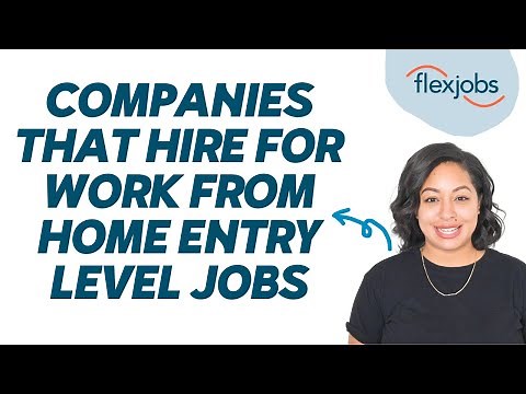 Entry Level Remote Jobs: 7 Companies That Hire for Work from Home Entry Level Jobs