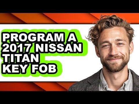 How To Program A 2017 Nissan Titan Key Fob - Step By Step