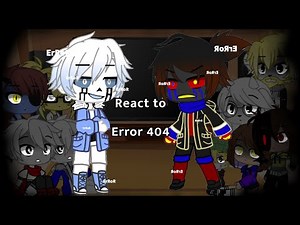 Undertale react to Error 404