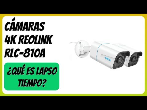 RESEÑA (2025) : Cámaras 4K Reolink RLC-810A. DETALLES ESENZIALES