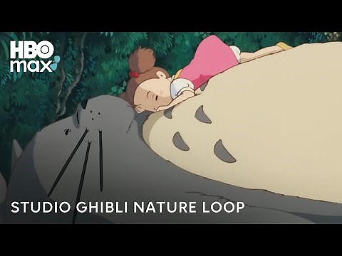 Studio Ghibli Nature Loop | Studio Ghibli | HBO Max