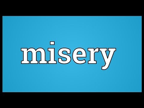 Misery Meaning
