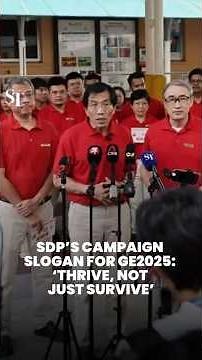 SDP’s campaign slogan: “Thrive, Not Just Survive” | GE2025