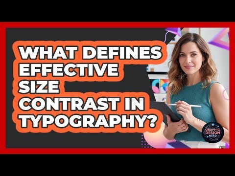 What Defines Effective Size Contrast In Typography?
