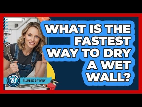 What Is The Fastest Way To Dry A Wet Wall?